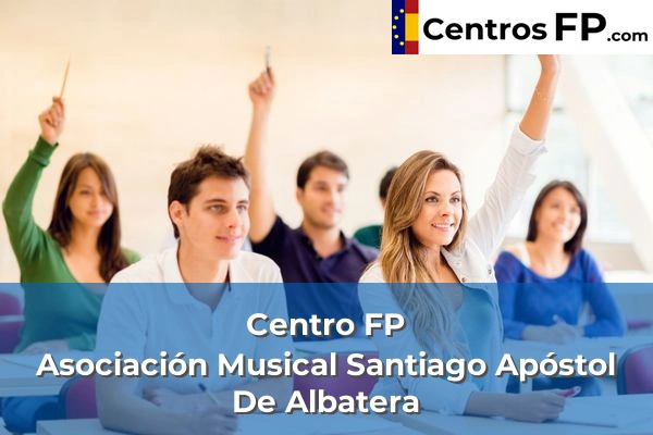 Centro FP Asociación Musical Santiago Apóstol De Albatera