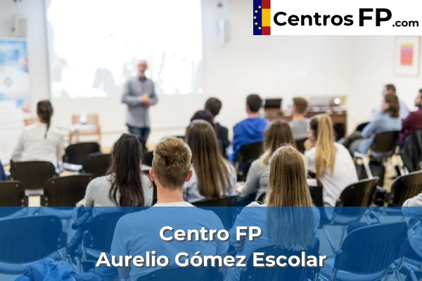 Centro FP Aurelio Gómez Escolar