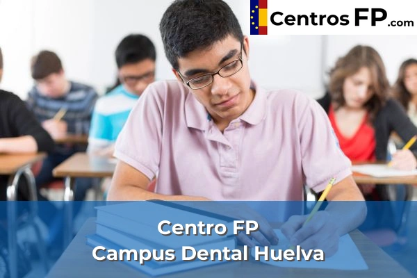 Centro FP Campus Dental Huelva