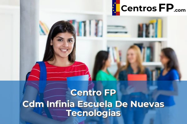 Centro FP Cdm Infinia Escuela De Nuevas Tecnologias