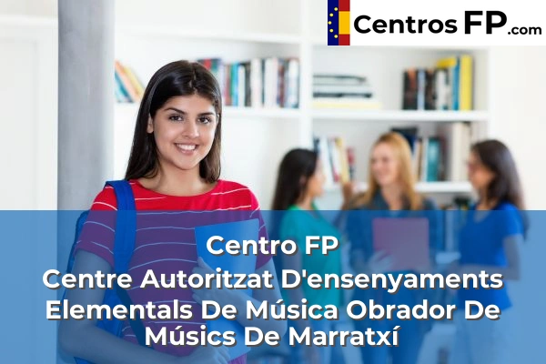 Centro FP Centre Autoritzat D'ensenyaments Elementals De Música Obrador De Músics De Marratxí