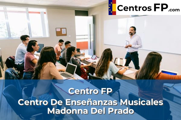 Centro FP Centro De Enseñanzas Musicales Madonna Del Prado