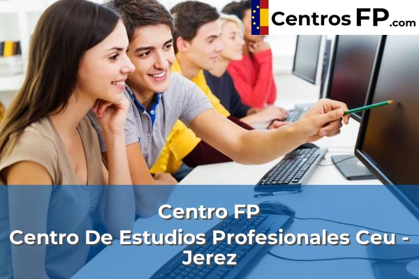 Centro FP Centro De Estudios Profesionales Ceu - Jerez