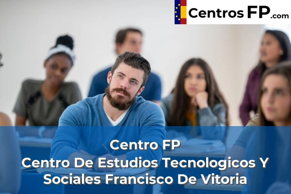 centro fp centro fp de estudios tecnologicos y sociales francisco de vitoria img
