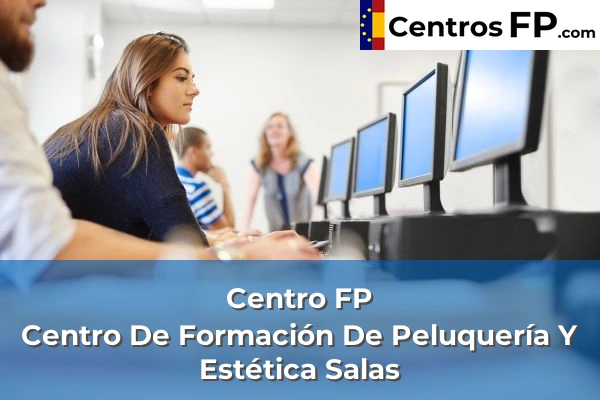 Centro FP Centro De Formación De Peluquería Y Estética Salas