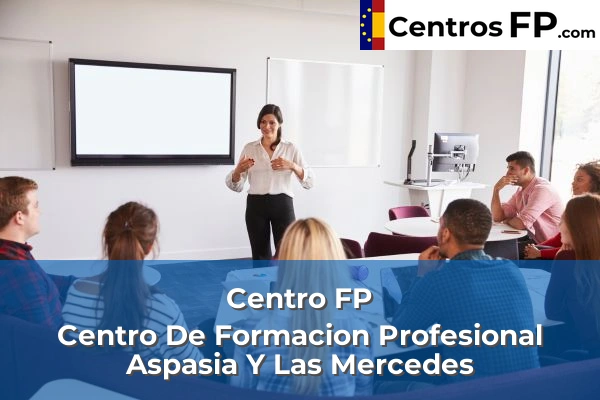 Centro FP Centro De Formacion Profesional Aspasia Y Las Mercedes