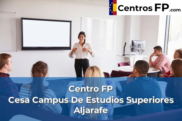 Centro FP Cesa Campus De Estudios Superiores Aljarafe