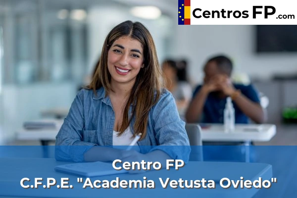 Centro FP C.F.P.E. "Academia Vetusta Oviedo"