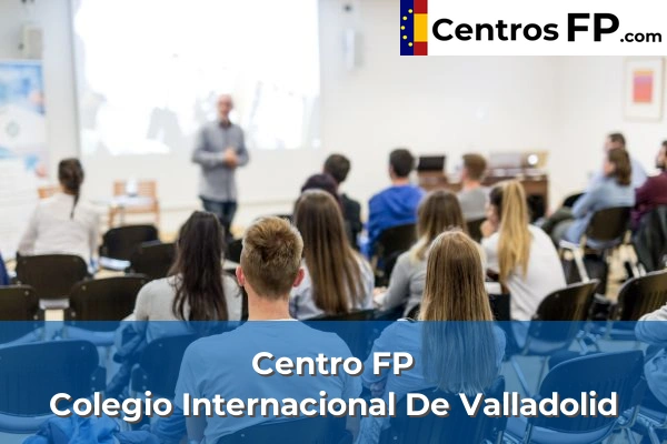 Centro FP Colegio Internacional De Valladolid