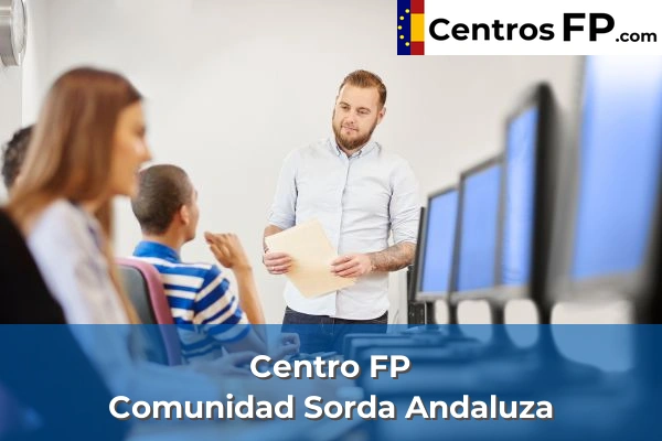 Centro FP Comunidad Sorda Andaluza