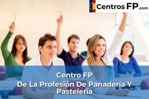 Centro FP De La Profesión De Panadería Y Pastelería