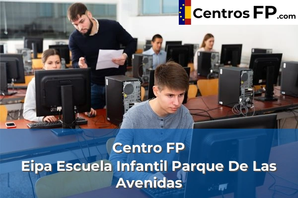 Centro FP Eipa Escuela Infantil Parque De Las Avenidas 1 centro fp eipa escuela infantil parque de las avenidas img