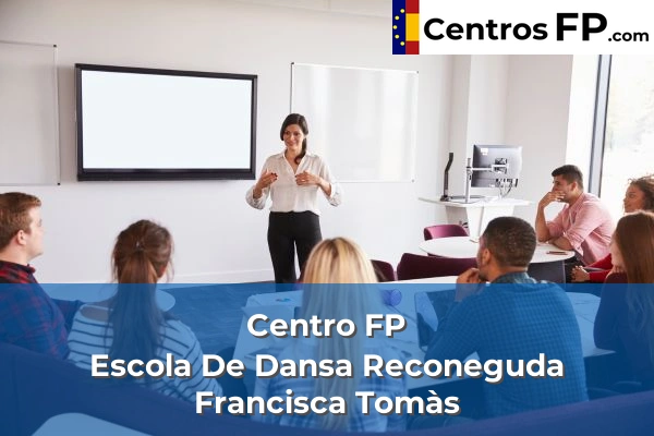 Centro FP Escola De Dansa Reconeguda Francisca Tomàs