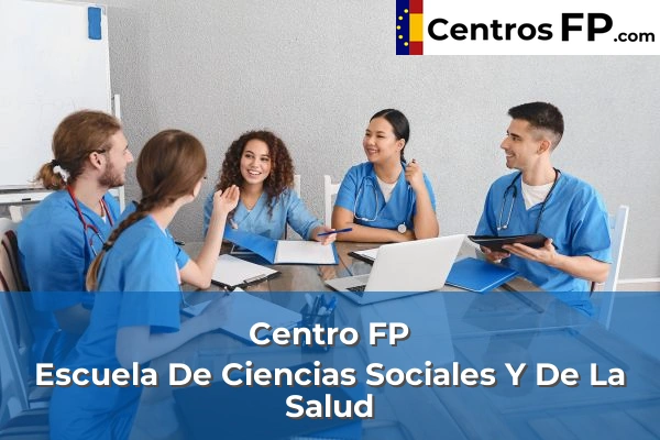 Centro FP Escuela De Ciencias Sociales Y De La Salud