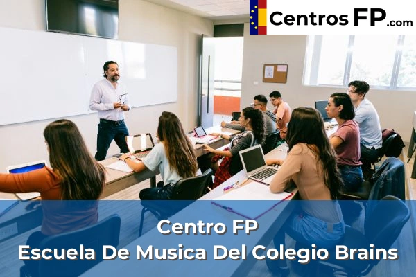 Centro FP Escuela De Musica Del Colegio Brains