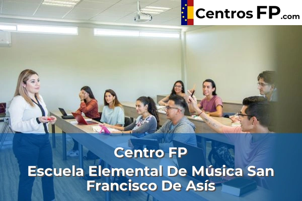 Centro FP Escuela Elemental De Música San Francisco De Asís