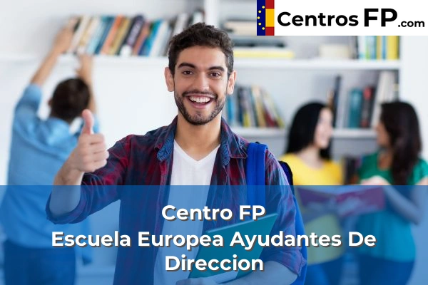 Centro FP Escuela Europea Ayudantes De Direccion