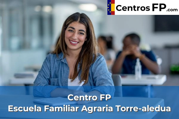 Centro FP Escuela Familiar Agraria Torre-aledua
