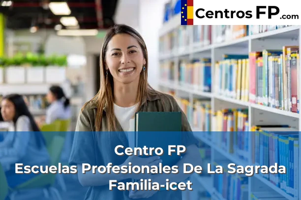 Centro FP Escuelas Profesionales De La Sagrada Familia-icet