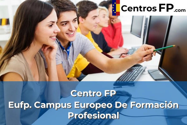 Centro FP Eufp. Campus Europeo De Formación Profesional