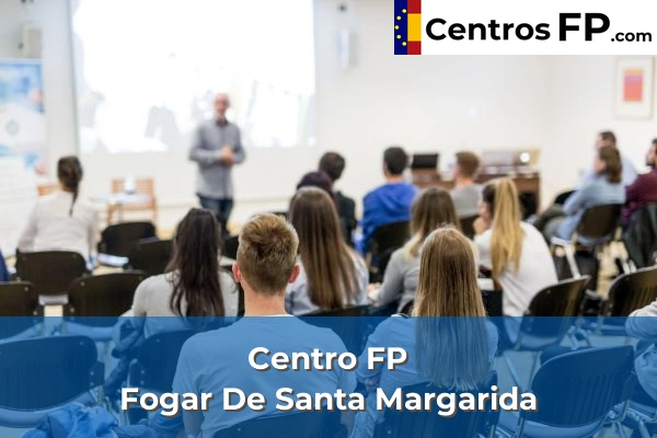 Centro FP Fogar De Santa Margarida