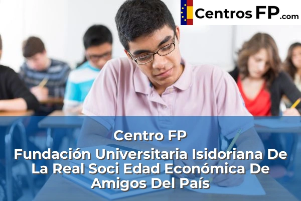 Centro FP Herma 52 Centro FP Fundación Universitaria Isidoriana De La Real Soci Edad Económica De Amigos Del País