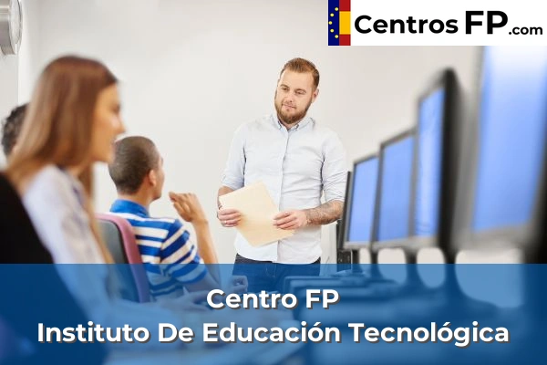 Centro FP Instituto De Educación Tecnológica