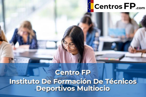 Centro FP Instituto De Formación De Técnicos Deportivos Multiocio