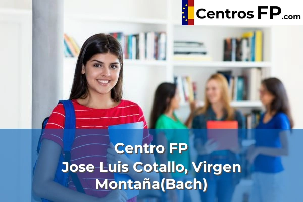 Centro FP San Jose 62 Centro FP Jose Luis Cotallo, Virgen Montaña(Bach)