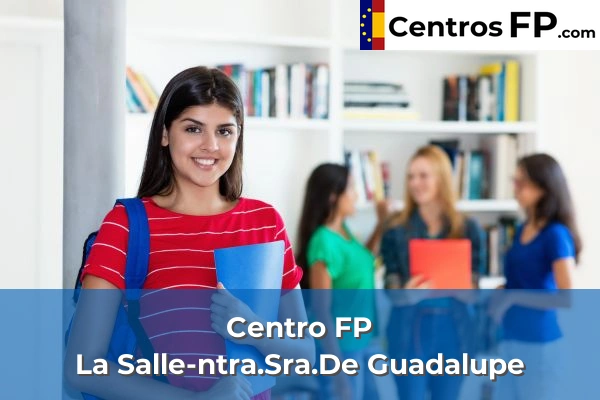 Centro FP San Jose 65 Centro FP La Salle-ntra.Sra.De Guadalupe