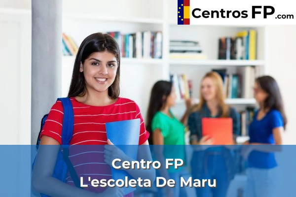 Centro FP L'escoleta De Maru