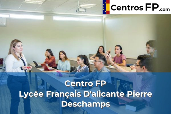 Centro FP Lycée Français D'alicante Pierre Deschamps
