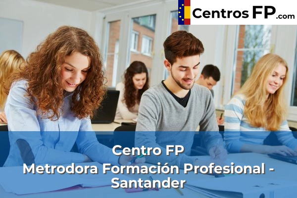 Centro FP Metrodora Formación Profesional - Santander