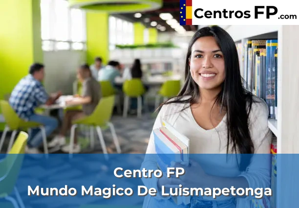 Centro FP Mundo Magico De Luismapetonga