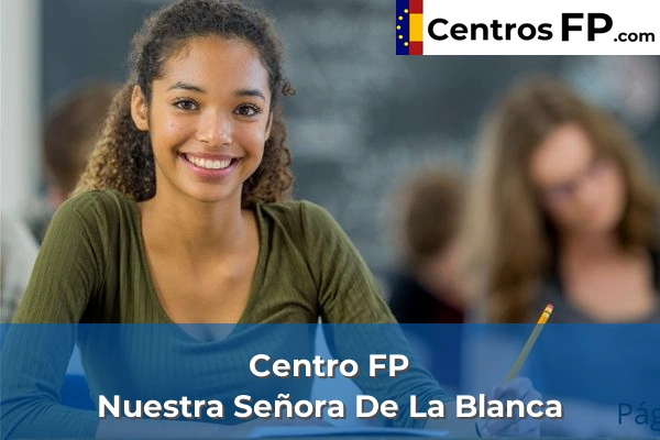 Centro FP Nuestra Señora De La Blanca