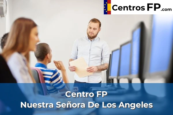 Centro FP Nuestra Señora De Los Ángeles