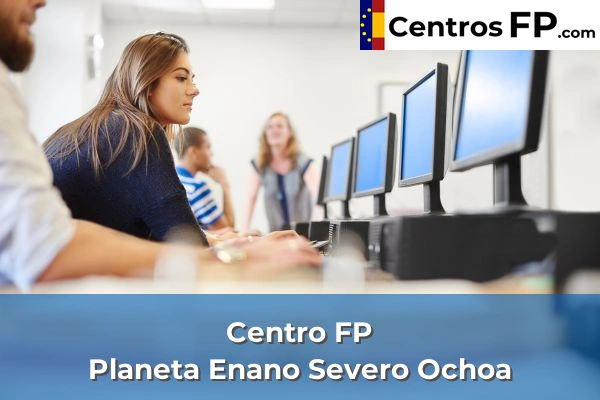 Centro FP Planeta Enano Severo Ochoa