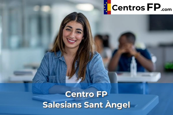 Centro FP Santa Maria De Queralt 98 Centro FP Salesians Sant Àngel