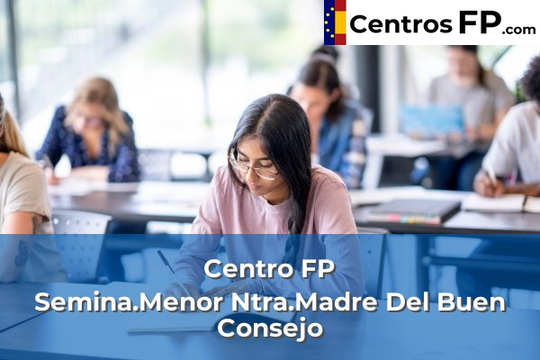 Centro FP Semina.Menor Ntra.Madre Del Buen Consejo