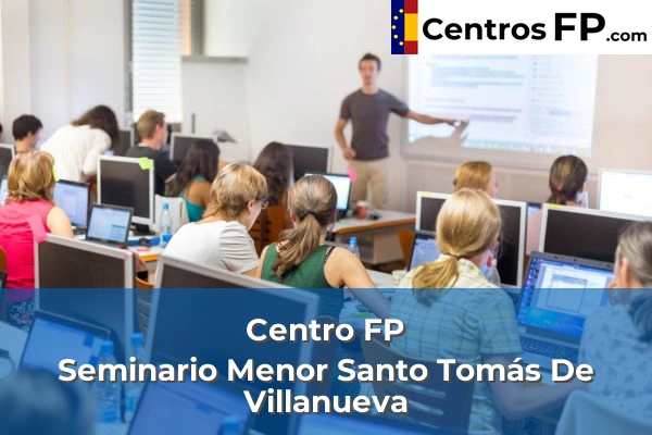Centro FP Seminario Menor Santo Tomás De Villanueva
