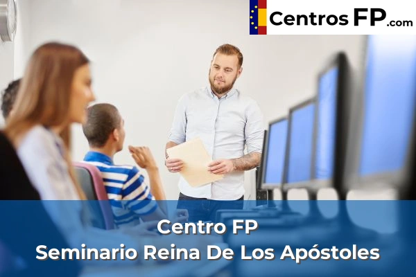 Centro FP Seminario Reina De Los Apóstoles