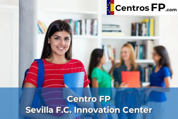 Centro FP Sevilla F.C. Innovation Center