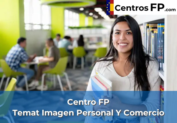 Centro FP Temat Imagen Personal Y Comercio