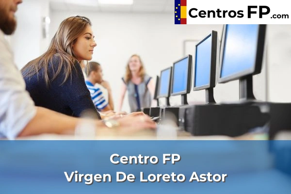 Centro FP Virgen De Loreto Astor