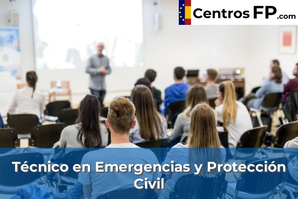 Centros de Formación Profesional en España 64 Técnico en Emergencias y Protección Civil